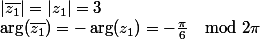 |\bar{z_1}|=|z_1|=3
 \\ \arg(\bar{z_1}) = -\arg(z_1)=-\frac{\pi}6\mod 2\pi